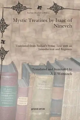 Tratate mistice de Isaac din Ninive [Mystic Treatises by Isaac of Nineveh - Mystic Treatises by Isaac of Nineveh