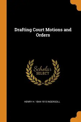 Redactarea cererilor și ordonanțelor judecătorești - Drafting Court Motions and Orders