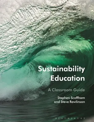 Educația pentru sustenabilitate: Un ghid pentru sala de clasă - Sustainability Education: A Classroom Guide