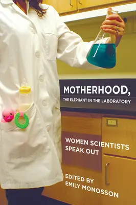 Maternitatea, elefantul din laborator - Motherhood, the Elephant in the Laboratory
