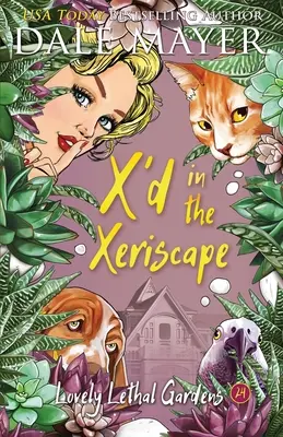 X'd în Xeriscape - X'd in the Xeriscape