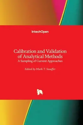 Calibrarea și validarea metodelor analitice: O mostră a abordărilor actuale - Calibration and Validation of Analytical Methods: A Sampling of Current Approaches