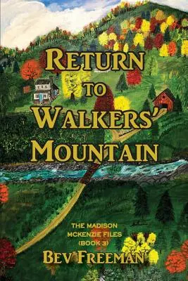 Întoarcerea la Muntele Umblătorilor: The Madison McKenzie Files Cartea 3 - Return to Walkers' Mountain: The Madison McKenzie Files Book 3