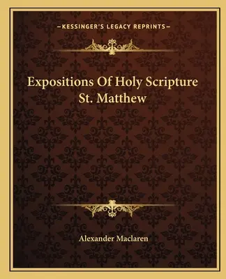 Expositions Of Holy Scripture Sfântul Matei - Expositions Of Holy Scripture St. Matthew