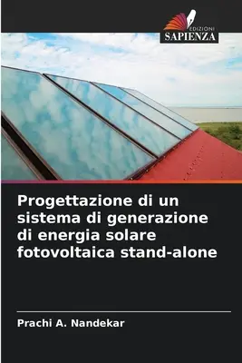 Proiectarea unui sistem de generare a energiei solare fotovoltaice de sine stătător - Progettazione di un sistema di generazione di energia solare fotovoltaica stand-alone