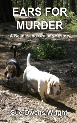 Urechi pentru crimă: Un mister pentru Beanie și Cruiser - Ears for Murder: A Beanie and Cruiser Mystery
