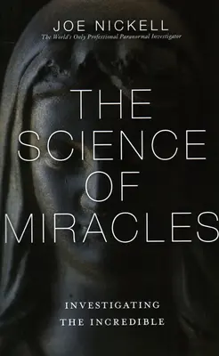 Știința miracolelor: Investigarea incredibilelor - The Science of Miracles: Investigating the Incredible