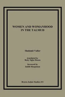 Femeile și feminitatea în Talmud - Women and Womanhood in the Talmud