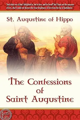 Confesiunile Sfântului Augustin - The Confessions of Saint Augustine