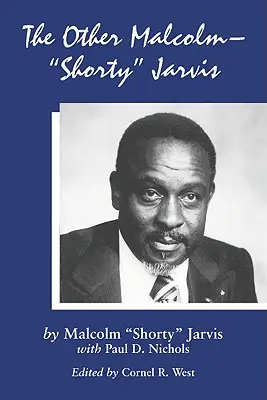 Celălalt Malcolm--Shorty Jarvis: Memoriile sale - The Other Malcolm--Shorty Jarvis: His Memoir