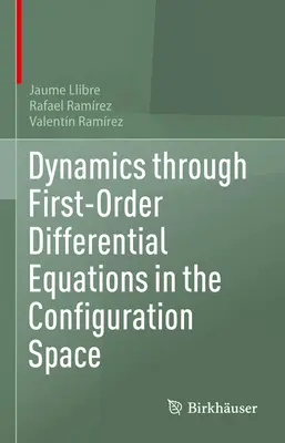 Dinamica prin ecuații diferențiale de ordinul întâi în spațiul de configurare - Dynamics Through First-Order Differential Equations in the Configuration Space