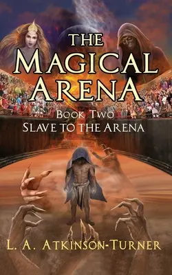 Arena Magică: Sclav al arenei - The Magical Arena: Slave to the Arena