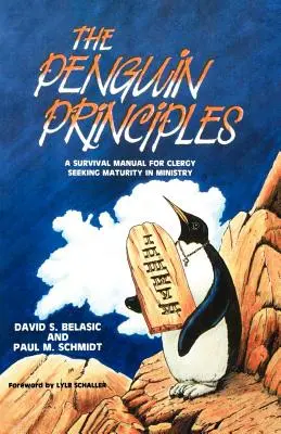 Principiile Penguin: Un manual de supraviețuire pentru clericii care caută maturitatea în slujire - The Penguin Principles: A Survival Manual For Clergy Seeking Maturity In Ministry