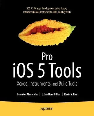 Instrumente Pro IOS 5: Xcode, instrumente și instrumente de construcție - Pro IOS 5 Tools: Xcode, Instruments and Build Tools