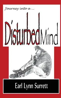 Călătorie într-o minte tulburată - Journey Into a Disturbed Mind