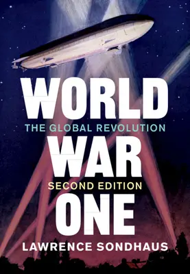 Primul Război Mondial: Revoluția globală - World War One: The Global Revolution