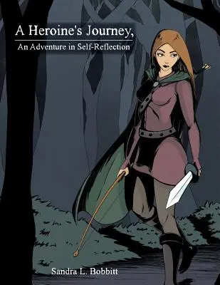 Călătoria unei eroine, o aventură în auto-reflecție - A Heroine's Journey, An Adventure in Self-Reflection