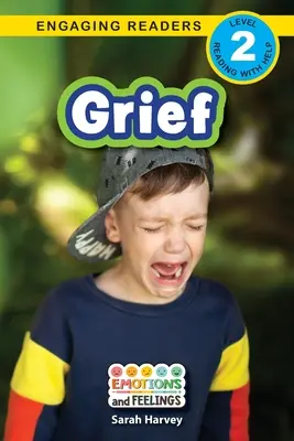 Grief: Emoții și sentimente (Engaging Readers, Level 2) - Grief: Emotions and Feelings (Engaging Readers, Level 2)