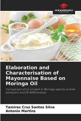 Elaborarea și caracterizarea maionezei pe bază de ulei de Moringa - Elaboration and Characterisation of Mayonnaise Based on Moringa Oil