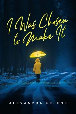 Am fost aleasă să o fac - I Was Chosen to Make It