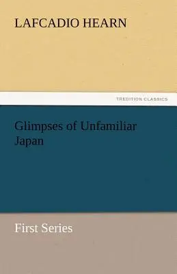 Imagini din Japonia nefamiliară - Glimpses of Unfamiliar Japan