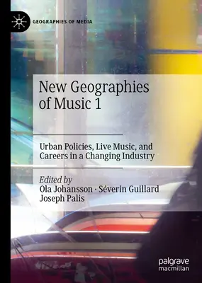 New Geographies of Music 1: Politici urbane, muzică live și cariere într-o industrie în schimbare - New Geographies of Music 1: Urban Policies, Live Music, and Careers in a Changing Industry