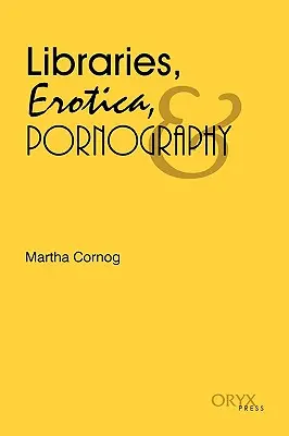 Biblioteci, erotism și pornografie - Libraries, Erotica, & Pornography