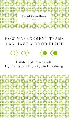 Cum pot echipele de management să aibă o luptă bună - How Management Teams Can Have a Good Fight