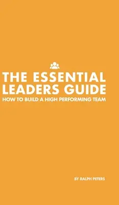 Ghidul esențial al liderilor - The Essential Leaders Guide