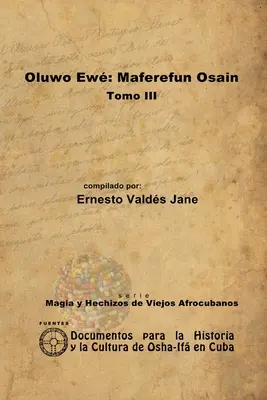 Oluwo Ew: Maferefn Osain. Volumul III - Oluwo Ew: Maferefn Osain. Tomo III