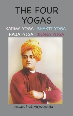 Cele patru yoghini (ediție ilustrată și adnotată) - The Four Yogas (Illustrated and Annotated Edition)