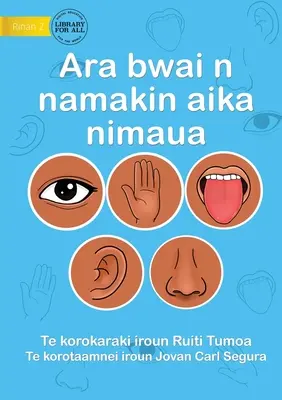 Cele cinci simțuri ale noastre - Ara bwai n namakin aika nimaua (Te Kiribati) - Our Five Senses - Ara bwai n namakin aika nimaua (Te Kiribati)