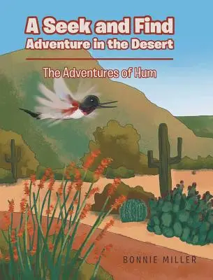 O aventură de căutat și găsit în deșert: Aventurile lui Hum - A Seek and Find Adventure in the Desert: The Adventures of Hum