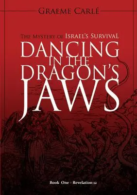 Dansând în fălcile dragonului: Misterul supraviețuirii Israelului (Dancing in the Dragon's Jaws: The Mystery of Israel's Survival) - Dancing in the Dragon's Jaws: The Mystery of Israel's Survival