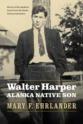 Walter Harper, fiul nativilor din Alaska - Walter Harper, Alaska Native Son