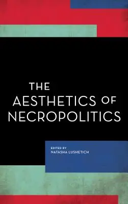 Estetica necropolitică - The Aesthetics of Necropolitics