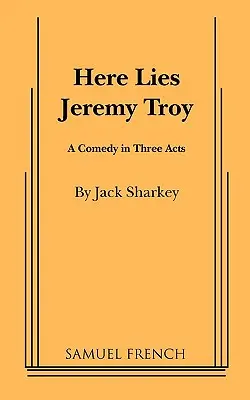 Aici zace Jeremy Troy - Here Lies Jeremy Troy