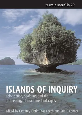 Insule de anchetă: Colonizare, navigație și arheologia peisajelor maritime (Colonisation, seafaring and the archaeology of maritime landscapes) - Islands of Inquiry: Colonisation, seafaring and the archaeology of maritime landscapes