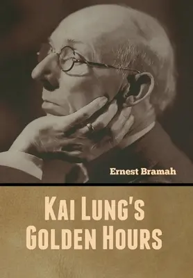 Orele de aur ale lui Kai Lung - Kai Lung's Golden Hours