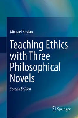 Predarea eticii cu ajutorul a trei romane filosofice - Teaching Ethics with Three Philosophical Novels