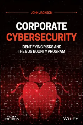 Securitatea cibernetică a întreprinderilor: Identificarea riscurilor și programul Bug Bounty - Corporate Cybersecurity: Identifying Risks and the Bug Bounty Program
