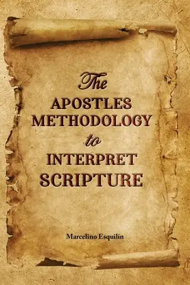 Metodologia apostolilor pentru interpretarea Scripturii - The Apostles Methodology to Interpret Scripture