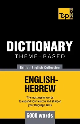 Dicționar tematic British English-Hebrew - 5000 de cuvinte - Theme-based dictionary British English-Hebrew - 5000 words