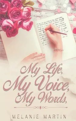 Viața mea, vocea mea, cuvintele mele - My Life, My Voice, My Words