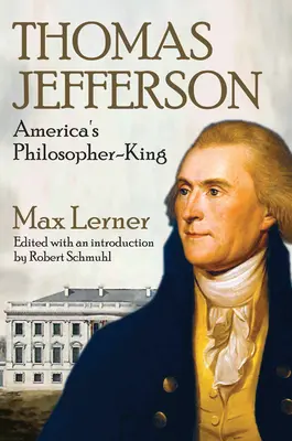 Thomas Jefferson: Regele filozof al Americii - Thomas Jefferson: America's Philosopher-King