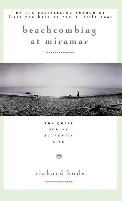 Beachcombing la Miramar: Căutarea unei vieți autentice - Beachcombing at Miramar: The Quest for an Authentic Life