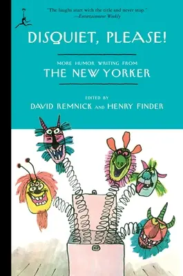 Disquiet, Please!: More Humor Writing from The New Yorker