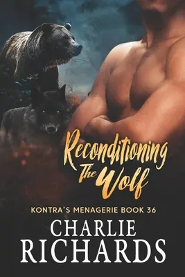 Recondiționarea lupului - Reconditioning the Wolf