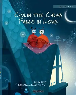Crabul Colin se îndrăgostește - Colin the Crab Falls in Love
