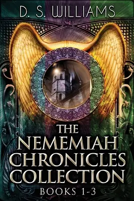 Colecția The Nememiah Chronicles - Cărțile 1-3 - The Nememiah Chronicles Collection - Books 1-3
